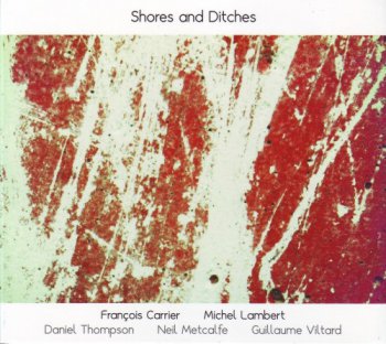 Francois Carrier, Michel Lambert - Shores and Ditches (2012)