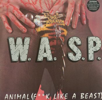W.A.S.P.- Animal (F**ck Like A Beast)  Vinyl  Single 24bit-192kHz  (1984)