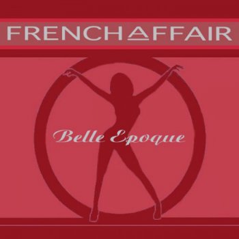 French Affair - Belle Epoque (2008)