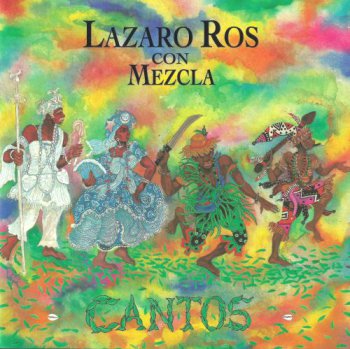 Lazaro Ros & Mezcla - Cantos (1992)