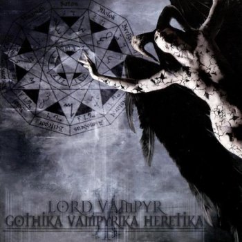 Lord Vampyr - Gothika Vampyrika Heretika (2013)