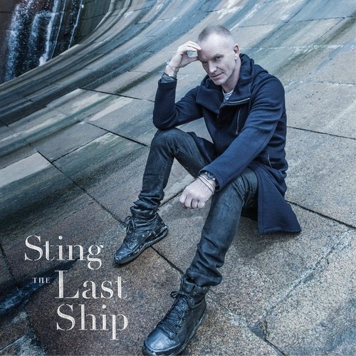 Sting - The Last Ship (Super Deluxe Edition) (2013)