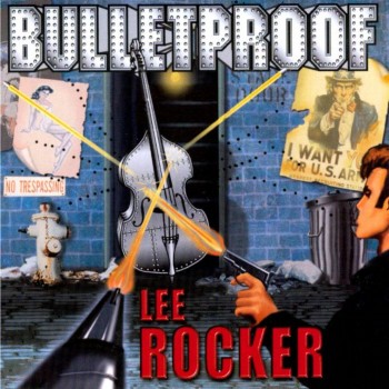 Lee Rocker - Bulletproof (2003)