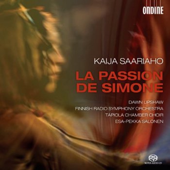 Kaija Saariaho - La Passion de Simone (2013)