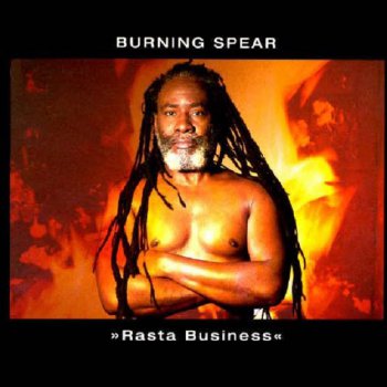 Burning Spear- Rasta Business  (1995)