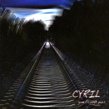 Cyril - Gone Through Years (2013)