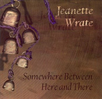 Jeanette Wrate - Somewhere Between Here And There (1996)