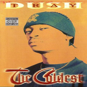 Dush Tray-The Coldest 1997 