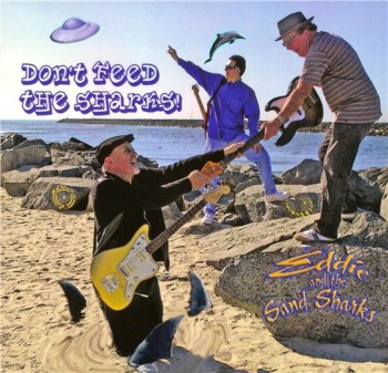 Eddie and the Sand Sharks - Don't Feed the Sharks (2013)