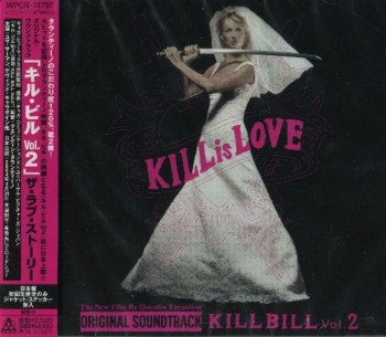VA - Kill Bill - Vol. 2 / Убить Билла - Фильм 2 OST (Japan Edition) (2004)