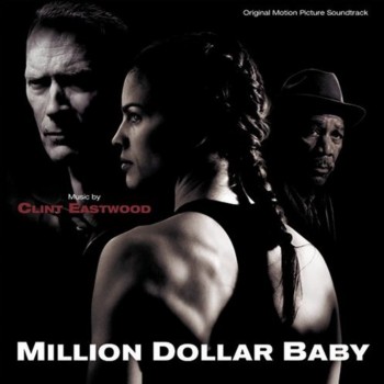 Clint Eastwood  - Million Dollar Baby / Малышка на миллион OST (2005)