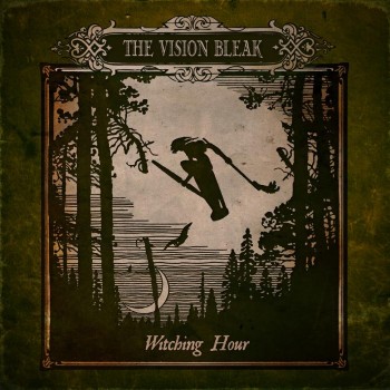 The Vision Bleak - Witching Hour (Limited Edition) (2013)