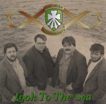 Irish Descendants - Look to the Sea (1993)