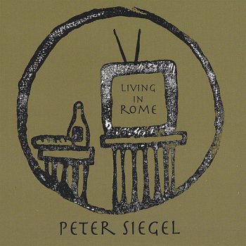 Peter Siegel - Living In Rome (2008)