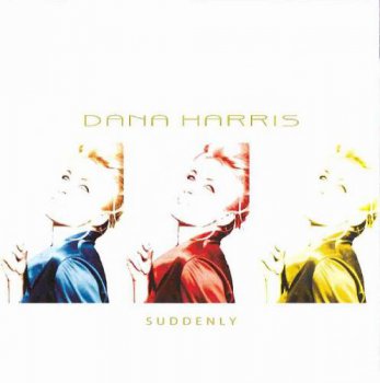 Dana Harris - Suddenly (Single) (2003)