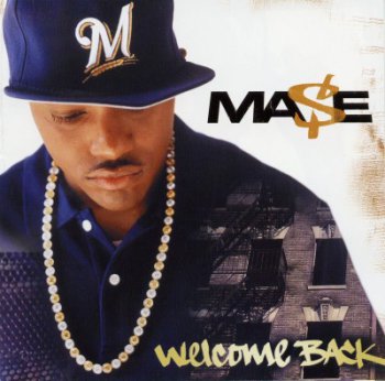 Mase-Welcome Back 2004