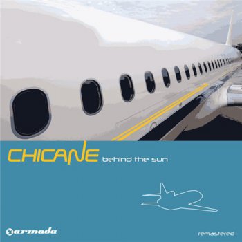 Chicane - Behind The Sun (Deluxe Version) (2013)