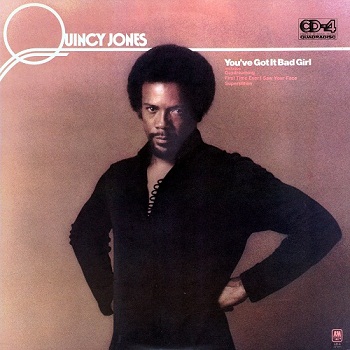 Quincy Jones - You've Got It Bad Girl [DVD-Audio] (1973)