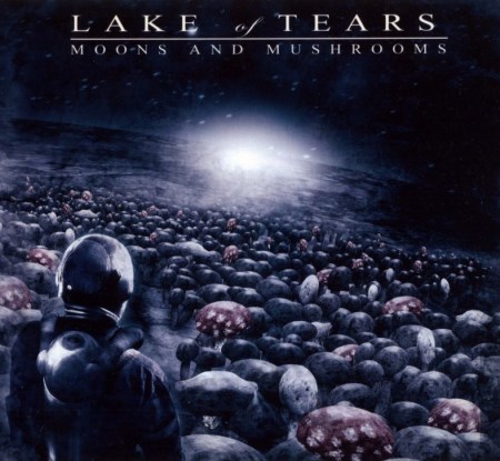 Lake Of Tears - Moons and Mushrooms [Limited Edition] (2007)