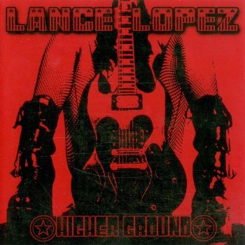 Lance Lopez - Higher Ground (2007)