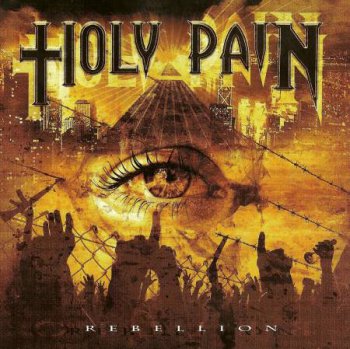 Holy Pain - Rebellion (2010)