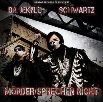 Dr. Jekyll Und Schwartz-Moerder Sprechen Nicht 2009