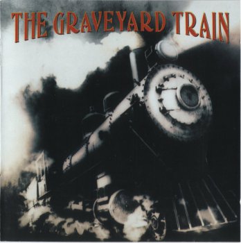 The Graveyard Train - The Graveyard Train 1993 (Bad Reputation 2010)