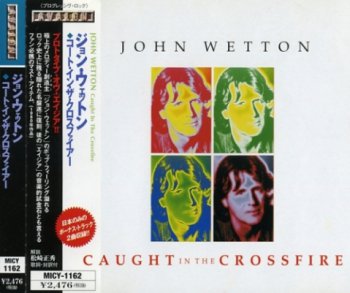 John Wetton - Caught In The Crossfire (1980) [Japan Edit. 1999]