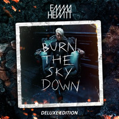 Emma Hewitt - Burn The Sky Down (Deluxe Edition) 2013