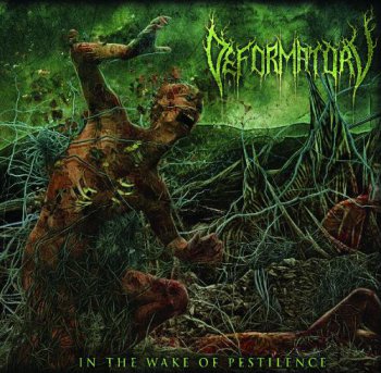 Deformatory - In The Wake of Pestilence (2013)