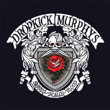 Dropkick Murphys - Signed and Sealed in Blood (2013)