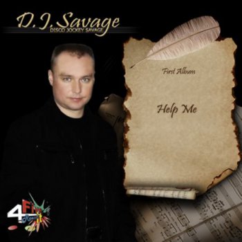 D.J. Savage - First Album (Help Me) 2012