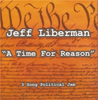 Jeff Liberman - A Time for Reason 2013