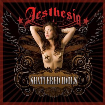 Aesthesia-Shattered Idols  (2010)