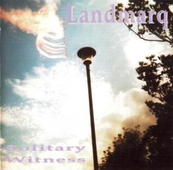 Landmarq - Solitary Witness 1992 (Reissue 2002) 