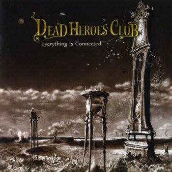 Dead Heroes Club - Everything Is Connected (2013)