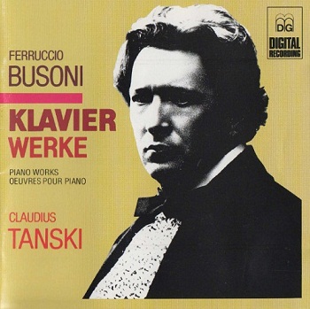 Ferruccio Busoni - Piano Works (Claudius Tanski) (1992)