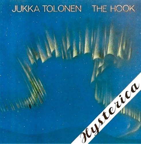 Jukka Tolonen - The Hook 1974 / Hysterica 1975 (1994)