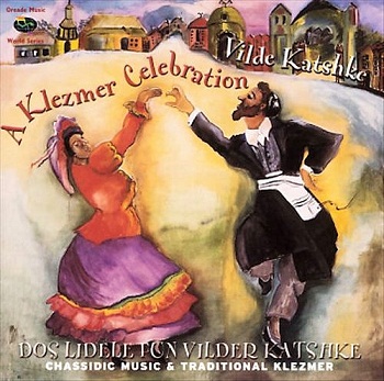 Vilde Katshke - A Klezmer Celebration (2001)