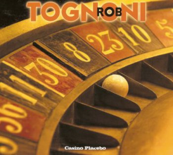 Rob Tognoni - Casino Placebo 2013