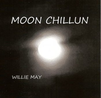 Willie May - Moon Chillun 2013