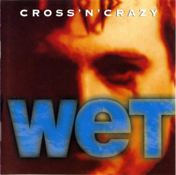 Cross'N'Crazy - Wet (1996)