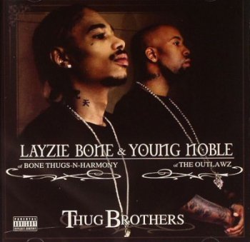 Layzie Bone & Young Noble-Thug Brothers 2006