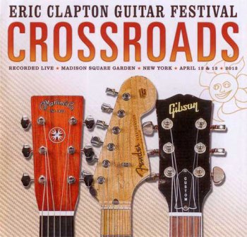 Eric Clapton Crossroads Guitar Festival [2CD] (2013)