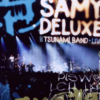 Samy Deluxe Und Tsunami Band-Dis Wo Ich Herkomm Live (2010)