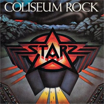 Starz - Coliseum Rock [Bonus Tracks]