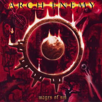 Arch Enemy - Wages of Sin (2CD) 2002