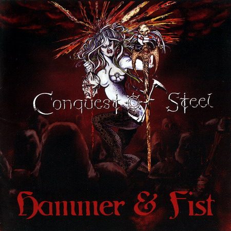 Conquest Of Steel - Hammer & Fist (2007)