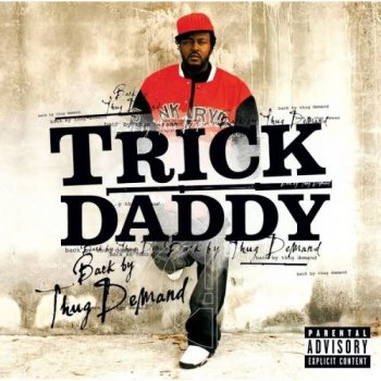 Trick Daddy-Back By Thug Demand 2006