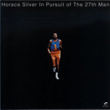 Horace Silver - In Pursuit of The 27th Man (1972)